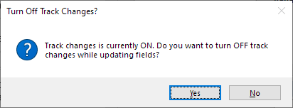 Illustration of message that will be shown if track changes is turned on in the document in which you attempt to update all fields