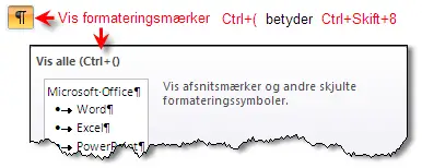 Genvej til visning af formateringsmærke Ctrl+Shift+8 vises som Ctlr+()