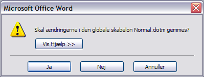 Figur 3. Du bliver spurgt, om du vil gemme ændringer i Word-skabelonen Normal.dotm.