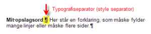 Figur 2. Opslagsord med speciel typografi og med typografiseparator efter.