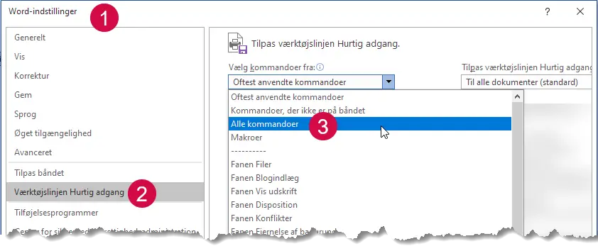 Vælg Værktøjslinjen Hurtig adgang > Alle kommandoer for at få adgang til alle de kommandoer, som findes i Word