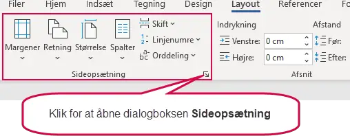 Dialogboksen Sideopsætning kan åbnes fra fanen Layout.