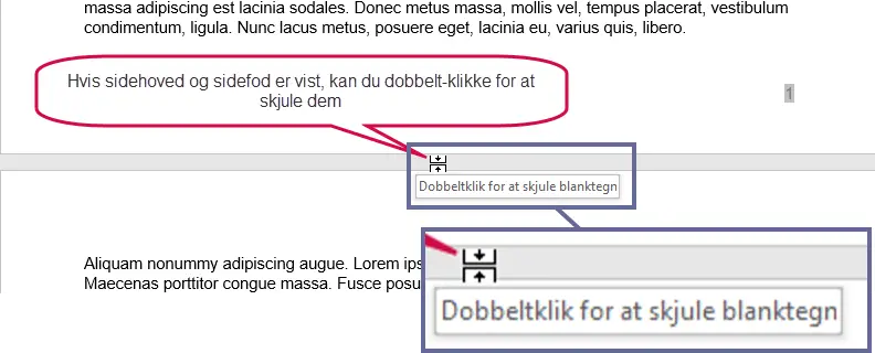 Hvis du vil skjule de tomme områder mellem sider, kan du også dobbelt-klikke.